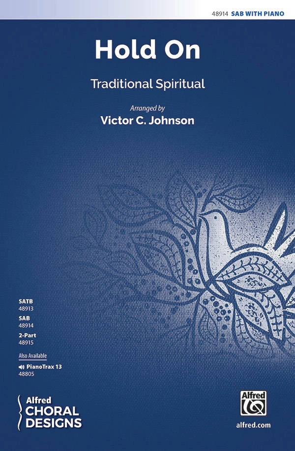 Hold On - Traditional Spiritual/Johnson - SAB