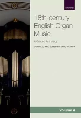 Oxford University Press - Anthology of 18th-century English Organ Music, Vol. 4 - Patrick - Book