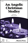 An Angelic Christmas Medley - Gilpin - SSA