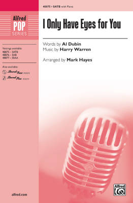 Alfred Publishing - I Only Have Eyes for You - Dubin/Warren/Hayes - SATB