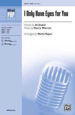 Alfred Publishing - I Only Have Eyes for You - Dubin/Warren/Hayes - SAB
