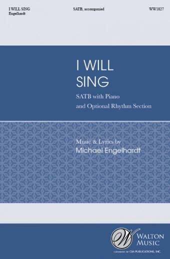 I Will Sing - Engelhardt - SATB