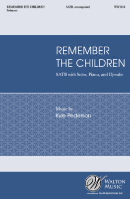 Walton - Remember the Children - Pederson - SATB