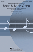 Since U Been Gone (From Pitch Perfect) - Gottwald/Sandberg/Sharon - SATB