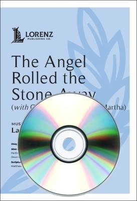 Lorenz Publishing Co. - The Angel Rolled the Stone Away (with Go and Tell Mary and Martha) - Shackley - Performance /Accompaniment CD