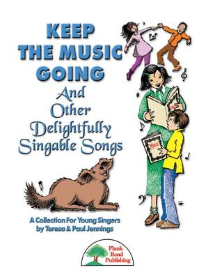 Plank Road Publishing - Keep The Music Going And Other Delightfully Singable Songs - Jennings/Jennings - Kit with CD
