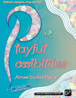 Playful Possibilities - Pfitzner - Book/Materials Online