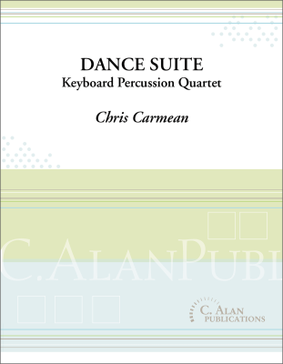 C. Alan Publications - Dance Suite - Carmean - Keyboard Percussion Quartet - Gr. Medium