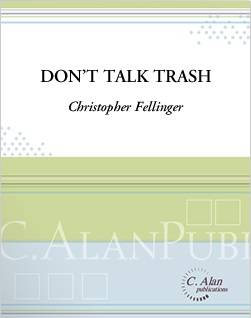 C. Alan Publications - Dont Talk Trash - Fellinger - Quatuor de percussions chromatiques - Niveau intermdiaire
