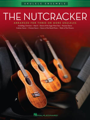 The Nutcracker - Ukulele Ensemble - Book