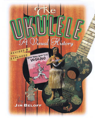 Hal Leonard - The Ukulele: A Visual History - Beloff - Ukulele - Book
