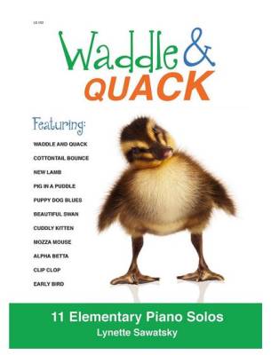 Debra Wanless Music - Waddle & Quack - Sawatsky - Pices pour piano seul de niveau lmentaire - Livre