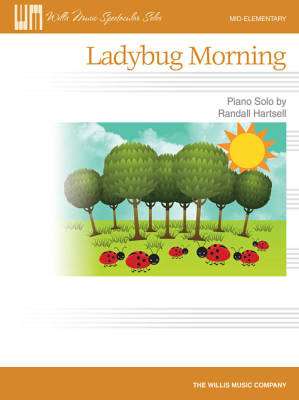 Willis Music Company - Ladybug Morning - Hartsell - Mid-Elementary Solo Piano