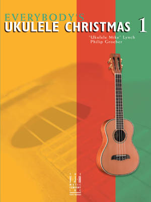 FJH Music Company - Everybodys Ukulele Christmas Book 1 - Lynch/Groeber - Ukulele - Book