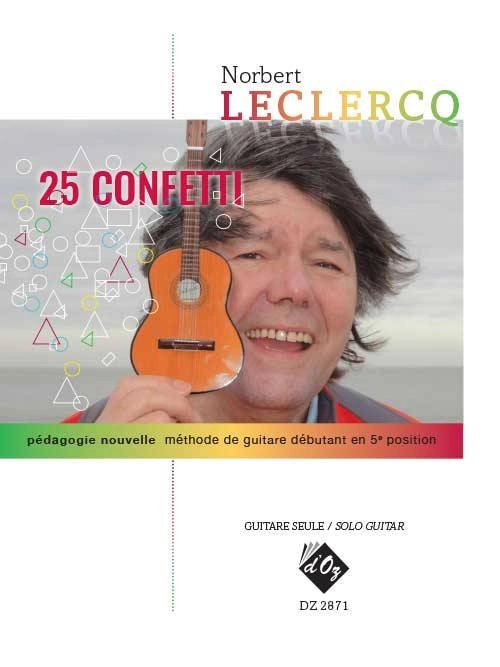 25 Confetti (pedagogie nouvelle - methode de guitare debutant en 5e position) - Leclercq - Solo Guitar - Book