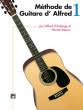 Alfred Publishing - Alfreds Basic Guitar Method 1 - dAuberge/Manus - Guitar - Book (French Edition)