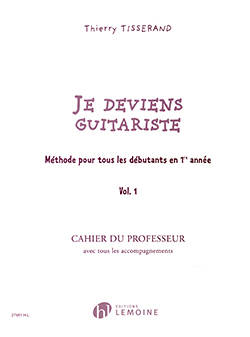 Je deviens guitariste Vol.1 professeur - Tisserand - Guitar - Book/CD (French)