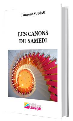 Editions A Coeur Joie - Les canons du samedi - Subias - SSAA