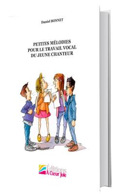Editions A Coeur Joie - Petites melodies pour le travail vocal du jeune chanteur (Professeur) - Bonnet - Unison
