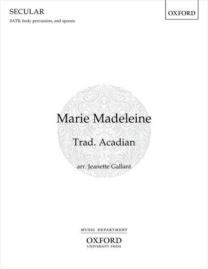 Marie Madeleine - Traditional Acadian/Gallant - SATB