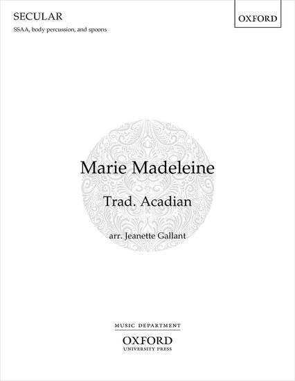 Marie Madeleine - Traditional Acadian/Gallant - SSAA