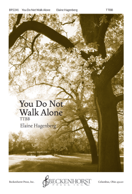 Beckenhorst Press Inc - You Do Not Walk Alone - Hagenberg - TTBB