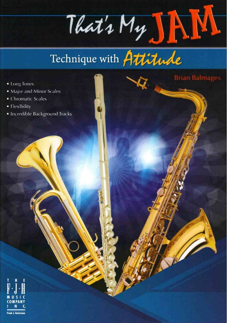That\'s My Jam (Technique with Attitude) - Balmages - Alto Sax/Baritone Sax - Book/Audio Online