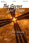 Hope Publishing Co - The Seven Last Days (Cantata) - Raney - SATB(SAB) Vocal Score