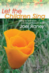 Let The Children Sing (Collection) - Raney - SATB