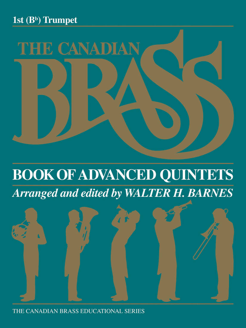 The Canadian Brass Book of Advanced Quintets - Barnes - 1st Trumpet - Book