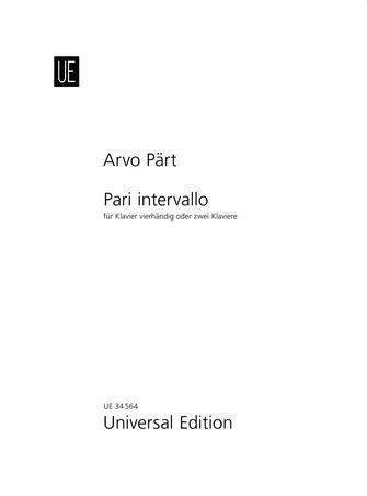 Pari Intervallo - Arvo Part - 1 Piano 4 Hands or 2 Pianos - Performing Score