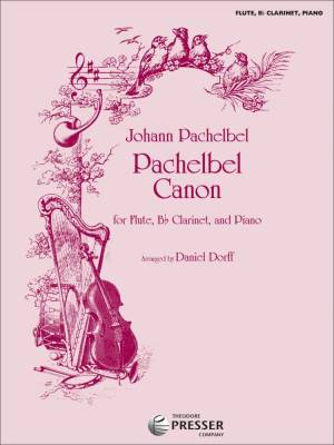Theodore Presser - Pachelbel Canon - Dorff - Flute/Bb Clarinet/Piano - Sheet Music