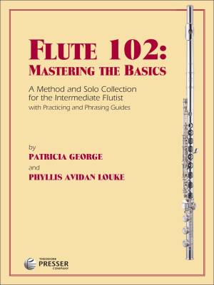 Theodore Presser - Flute 102: Mastering the Basics - Louke/George - Flute - Book