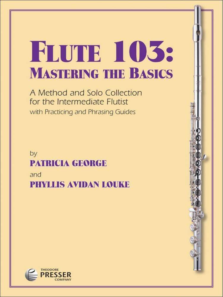 Flute 103: Mastering The Basics - Louke/George - Flute - Book