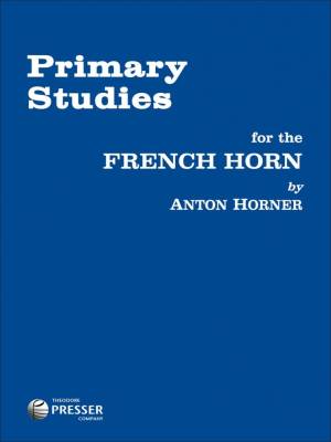 Theodore Presser - Primary Studies - Horner - Horn in F - Book