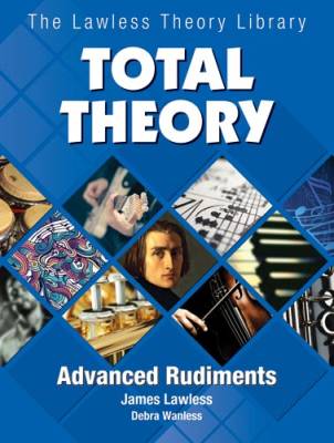 Debra Wanless Music - Total Theory Advanced Rudiments - Lawless/Wanless - Book/Downloads