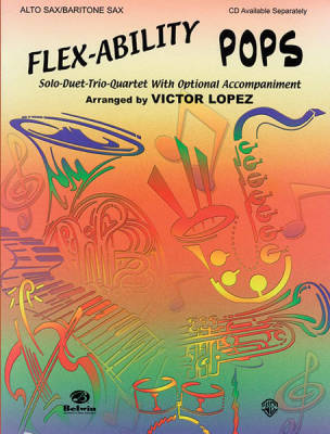Alfred Publishing - Flex-Ability: Pops - Lopez - Alto Sax/Baritone Sax - Book