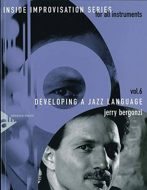 Inside Improvisation Series, Vol. 6: Developing a Jazz Language - Bergonzi - Book/CD