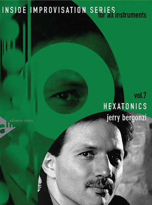 Advance Music - Inside Improvisation Series, Vol. 7: Hexatonics - Bergonzi - Book/CD