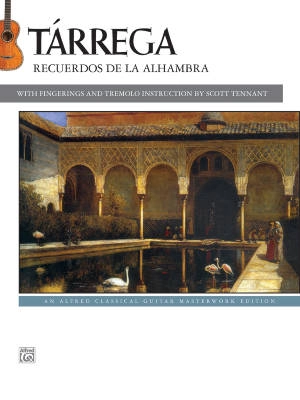 Alfred Publishing - Recuerdos de la Alhambra - Tarrega/Tennant - Classical Guitar - Book