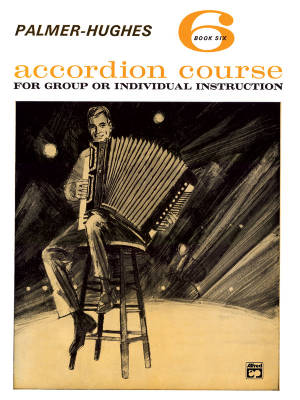 Palmer-Hughes Accordion Course, Book 6 - Palmer/Hughes - Accordion - Book