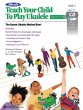 Alfred Publishing - Alfreds Teach Your Child to Play Ukulele, Book 2 - Manus /Harnsberger /Gunod - Ukulele - Book/CD