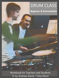 Drum Class: Workbook for Teachers and Students - Andreas David (Ydna Murd) - Drum Set - Book