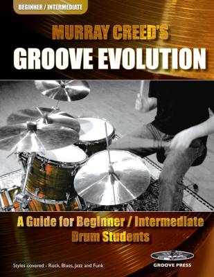 Groove Studios - Groove Evolution: A Guide for Beginner/Intermediate Drum Students - Creed - Drum Set - Book