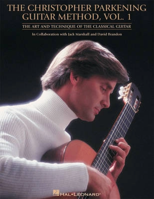 Hal Leonard - The Christopher Parkening Guitar Method - Volume 1 (Revised) - Parkening /Brandon /Marshall - Classical Guitar - Book