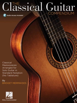 Hal Leonard - The Classical Guitar Compendium: Classical Masterpieces Arranged for Solo Guitar - Mermikides - Classical Guitar - Book/Audio Online