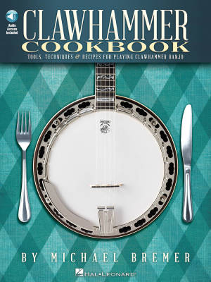 Clawhammer Cookbook - Bremer - Banjo TAB - Book/Audio Online