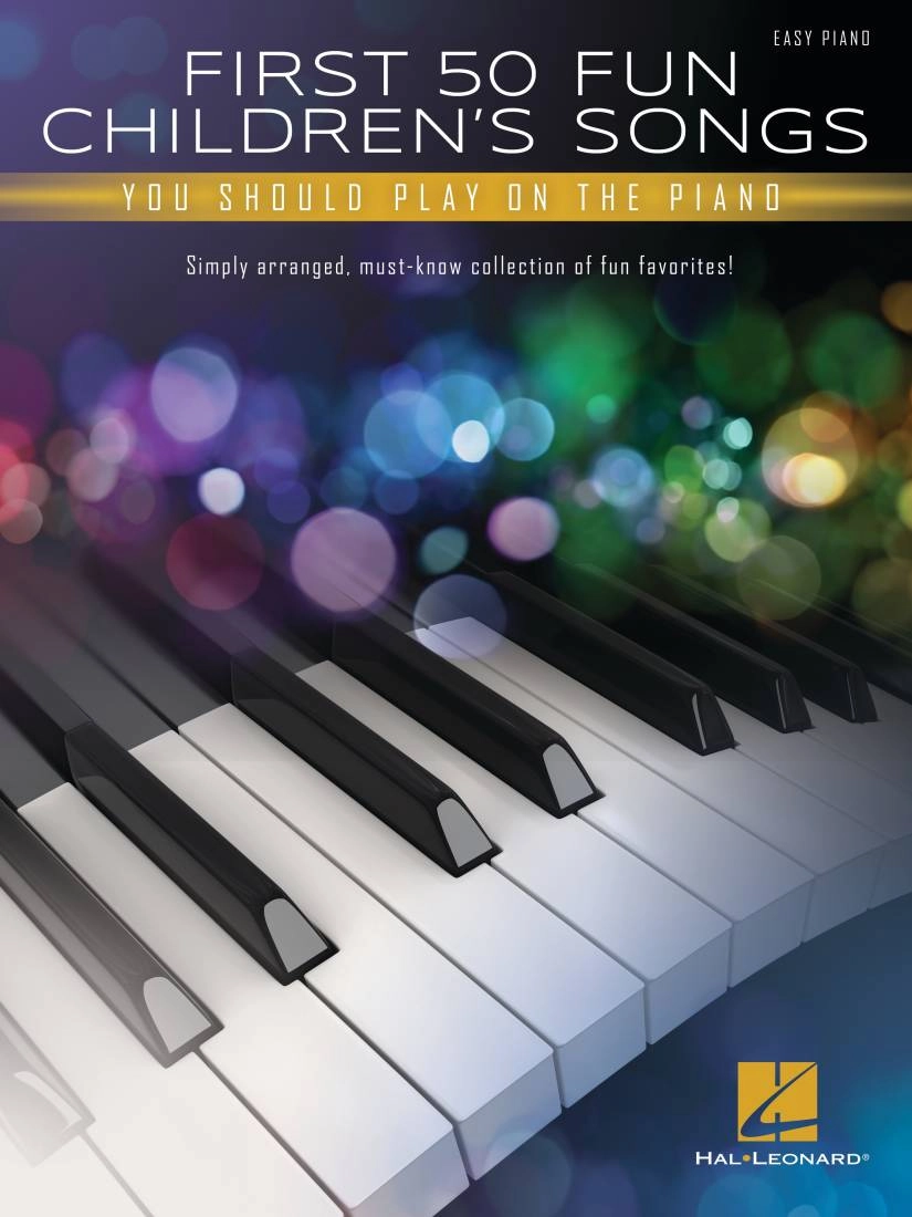 First 50 Fun Children\'s Songs You Should Play on Piano - Easy Piano - Book