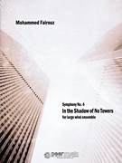 Symphony No.4 (In The Shadow Of No Towers) - Fairouz - Concert Band - Score Only