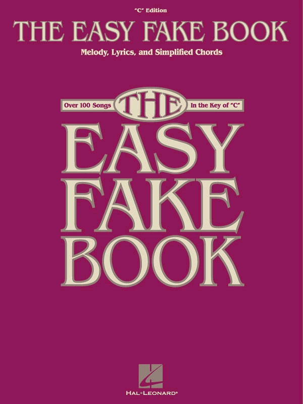 The Easy Fake Book, Key of C - Melody, Lyrics, Simplified Chords - Book